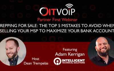 Prepping For Sale: The Top 5 Mistakes To Avoid When Selling Your MSP To Maximize Your Bank Account