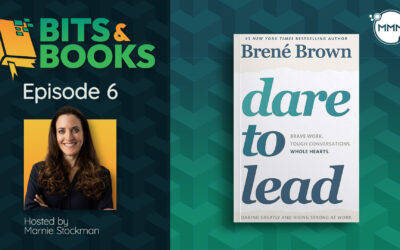 Bits and Books Episode 6: Dare to Lead by Brene Brown