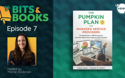 Bits and Books Ep. 7: The Pumpkin Plan for Managed Service Providers by Dave Cava and Shawn P. Walsh