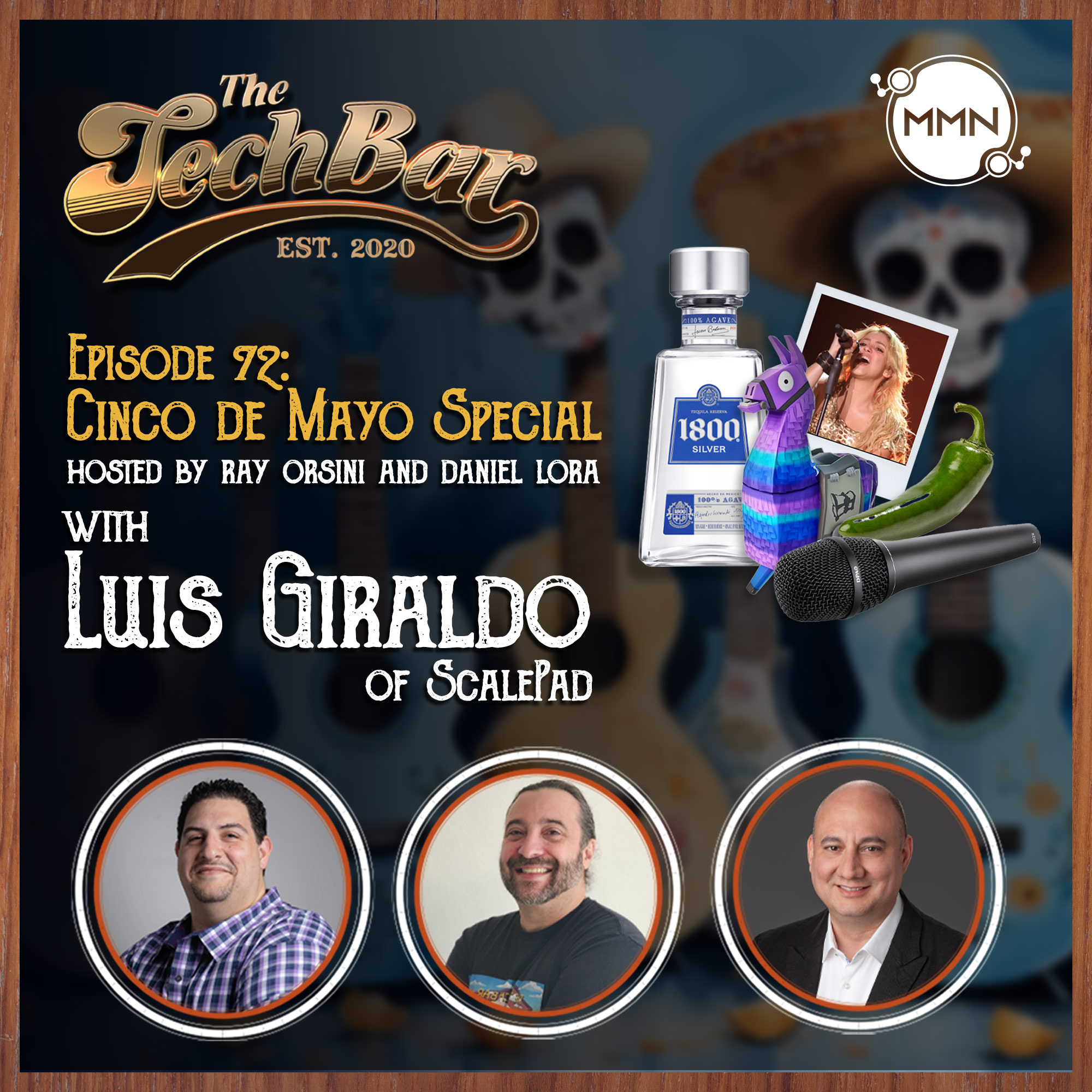 The Tech Bar Ep. 72 Cinco de Mayo Special with Luis Giraldo